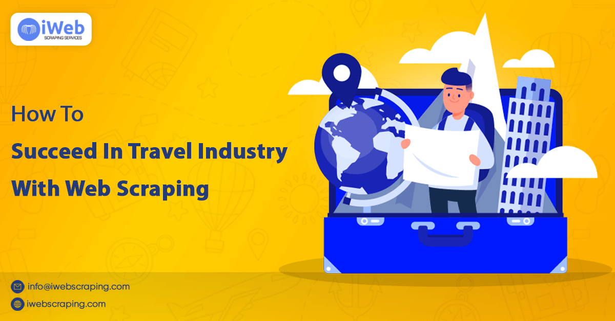 How To Succeed In Travel Industry With Web Scraping